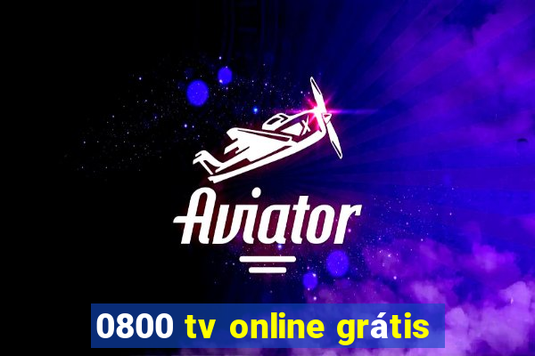 0800 tv online grátis